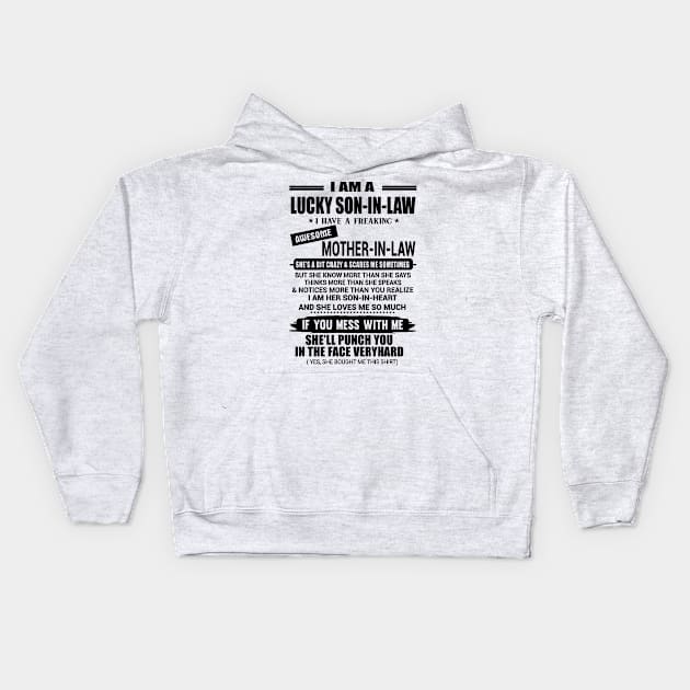 I Am A Lucky Son In Law I Have A Freaking Awesome Mother In Law Shirt Kids Hoodie by Bruna Clothing